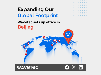 Wavetec Opens Regional Office in Beijing, Marking a New Milestone in Global Expansion