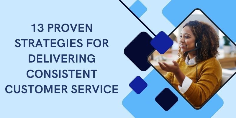 proven-strategies-for-delivering-consistent-customer-service