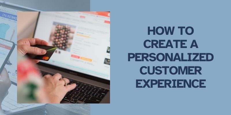 how-to-create-a-personalized-customer-experience