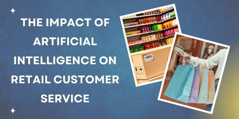 impact-of-artificial-intelligence-on-retail-customer-service